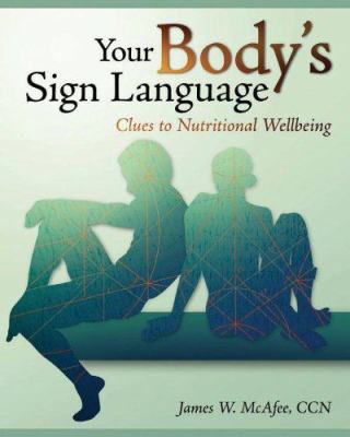 Your Body's Sign Language: Clues to Nutritional... 0960459219 Book Cover