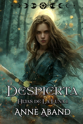 Hijas de la Luna I. Despierta [Spanish] B09H8XXS2X Book Cover