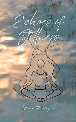 Echoes of Stillness 9916394229 Book Cover