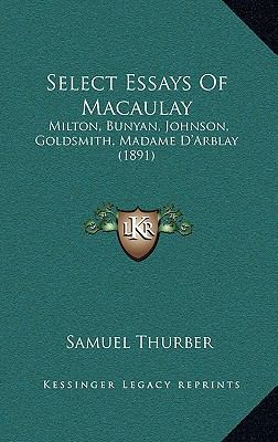 Select Essays Of Macaulay: Milton, Bunyan, John... 1164882937 Book Cover