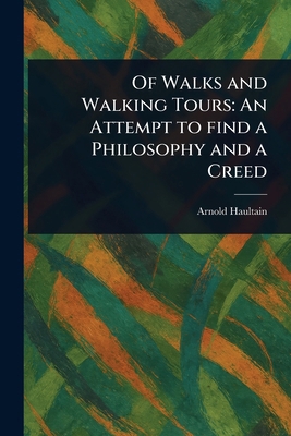 Of Walks and Walking Tours: An Attempt to Find ... 1023229056 Book Cover