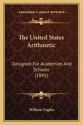 The United States Arithmetic: Designed For Acad... 116511075X Book Cover