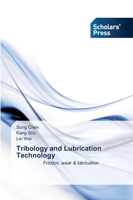 Tribology and Lubrication Technology 620069611X Book Cover