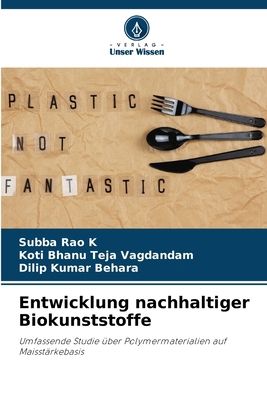 Entwicklung nachhaltiger Biokunststoffe [German] 6209164358 Book Cover
