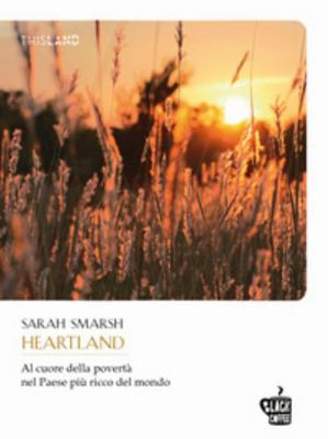 Heartland. Al cuore della povertà nel paese più... 8894833445 Book Cover