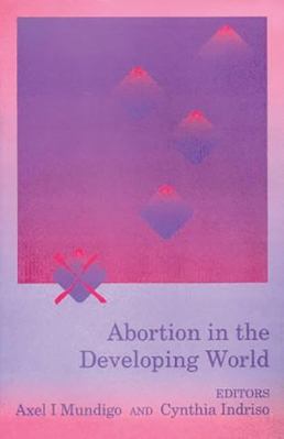 Abortion in the Developing World 1856496503 Book Cover