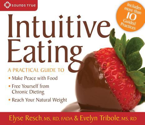 Intuitive Eating: A Practical Guide To: Make Pe... 1591796822 Book Cover