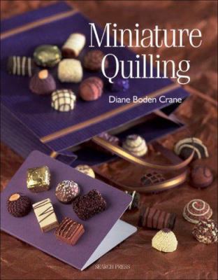 Miniature Quilling 1844482057 Book Cover