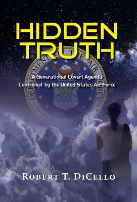 Hidden Truth: A Generational Covert Agenda Cont... 161493570X Book Cover
