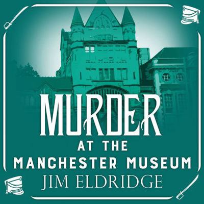 Murder at the Manchester Museum 1407987119 Book Cover
