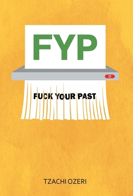Fyp: Fuck Your Past 1665718315 Book Cover
