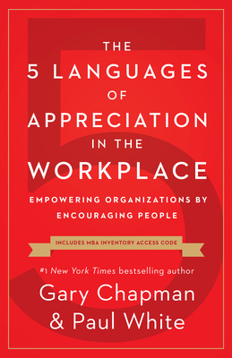The 5 Languages of Appreciation in the Workplac... 0802418406 Book Cover