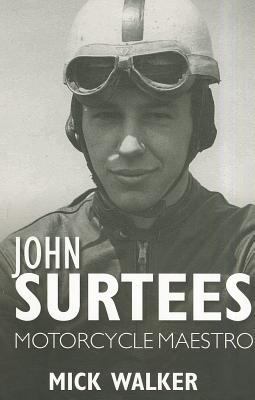 John Surtees: Motorcycle Maestro 1859839533 Book Cover