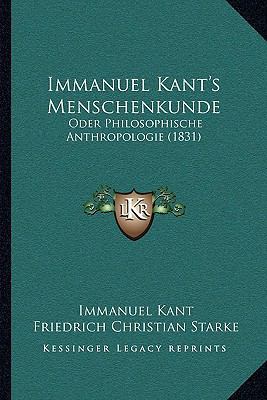 Immanuel Kant's Menschenkunde: Oder Philosophis... [German] 1166055442 Book Cover