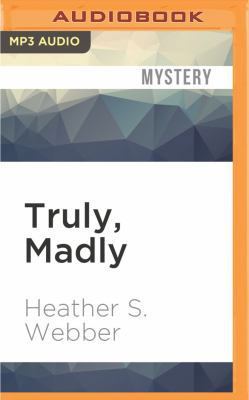 Truly, Madly 1522693874 Book Cover