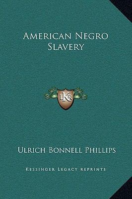 American Negro Slavery 1169348211 Book Cover