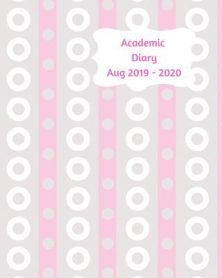 Academic Diary Aug 2019-2020: 8x10 day to a pag... 1072625164 Book Cover