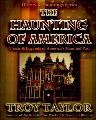 The Haunting of America: Ghosts & Legends of Am... 1892523175 Book Cover