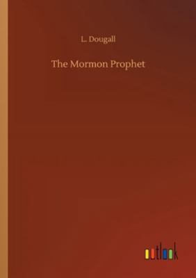 The Mormon Prophet 3752310219 Book Cover