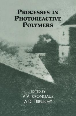 Processes in Photoreactive Polymers 0412038919 Book Cover