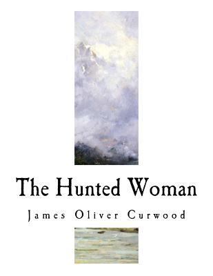 The Hunted Woman 1981723307 Book Cover