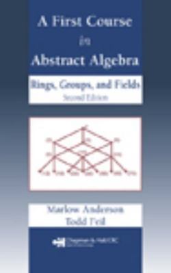 A First Course in Abstract Algebra: Rings, Grou... 1584885157 Book Cover