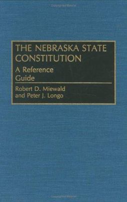 The Nebraska State Constitution: A Reference Gu... 0313279470 Book Cover