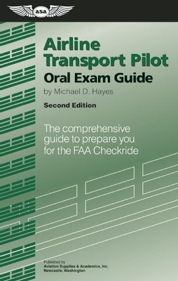 Airline Transport Pilot Oral Exam Guide: The Co... 1560278633 Book Cover