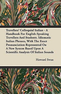 Travellers' Colloquial Italian - A Handbook For... 1446065960 Book Cover