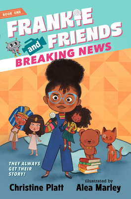 Frankie and Friends: Breaking News 1536237949 Book Cover