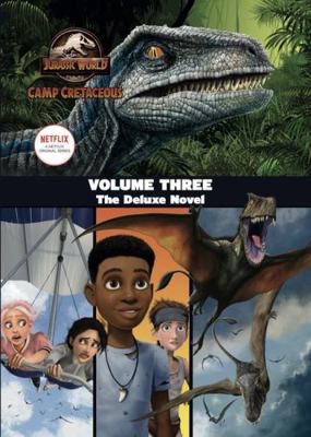 Jurassic World Camp Cretaceous: Volume Three: T... 1761201190 Book Cover