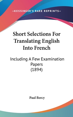 Short Selections for Translating English Into F... 1437189326 Book Cover