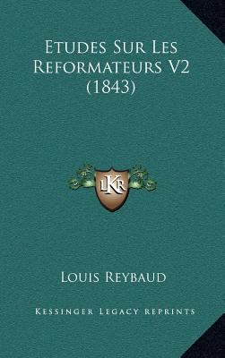 Etudes Sur Les Reformateurs V2 (1843) [French] 1166871134 Book Cover