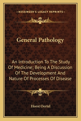 General Pathology: An Introduction To The Study... 1163792721 Book Cover