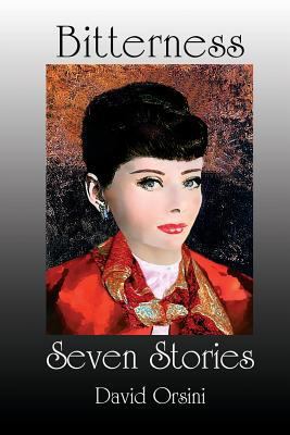 Bitterness / Seven Stories 1493637746 Book Cover