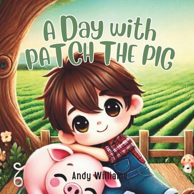 A Day with Patch the Pig            Book Cover