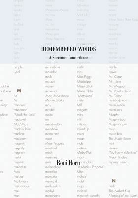 Roni Horn: Remembered Words, a Specimen Concord... 3958295649 Book Cover