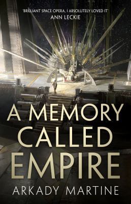 A Memory Called Empire (Teixcalaan) 1529001579 Book Cover