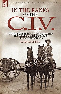 In the Ranks of the C. I. V: With the City Impe... 1846775647 Book Cover