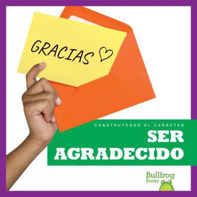 Ser Agradecido (Being Grateful) [Spanish] [Large Print] 1620319845 Book Cover