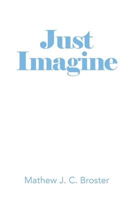 Just Imagine 1664104267 Book Cover
