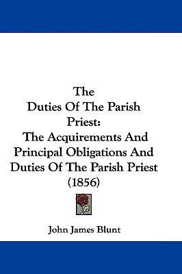 The Duties of the Parish Priest: The Acquiremen... 1104577933 Book Cover