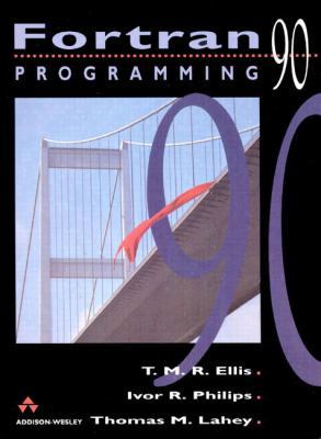 Fortran 90 Programming (International Computer ... 0201544466 Book Cover