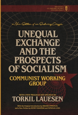 Unequal Exchange and the Prospects of Socialism B0F4M4SVY7 Book Cover