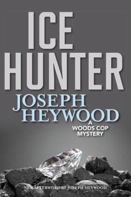 Ice Hunter: A Woods Cop Mystery 1493040472 Book Cover