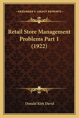 Retail Store Management Problems Part 1 (1922) 1167251113 Book Cover