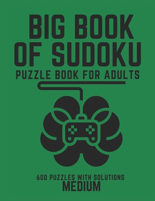 Big Book of Sudoku: Sudoku Puzzle Book For Adul... B093RP3HC4 Book Cover