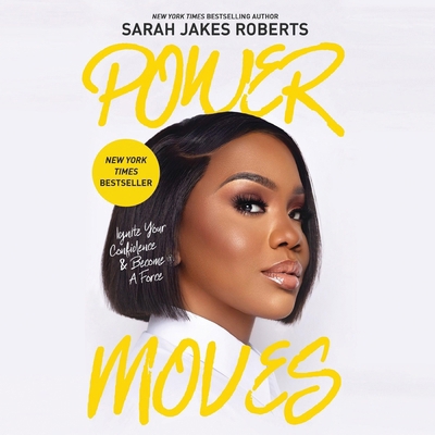 Power Moves: Ignite Your Confidence and Become ... B0DL8Z6TS1 Book Cover