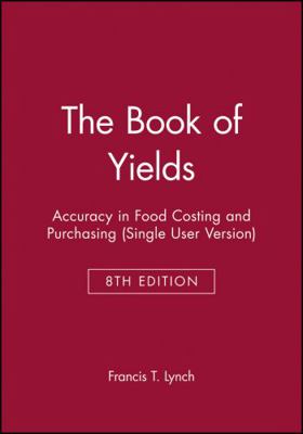 The Book of Yields: Accuracy in Food Costing an... 0470594772 Book Cover