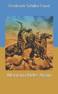 Montana Rides Again 1671245040 Book Cover
